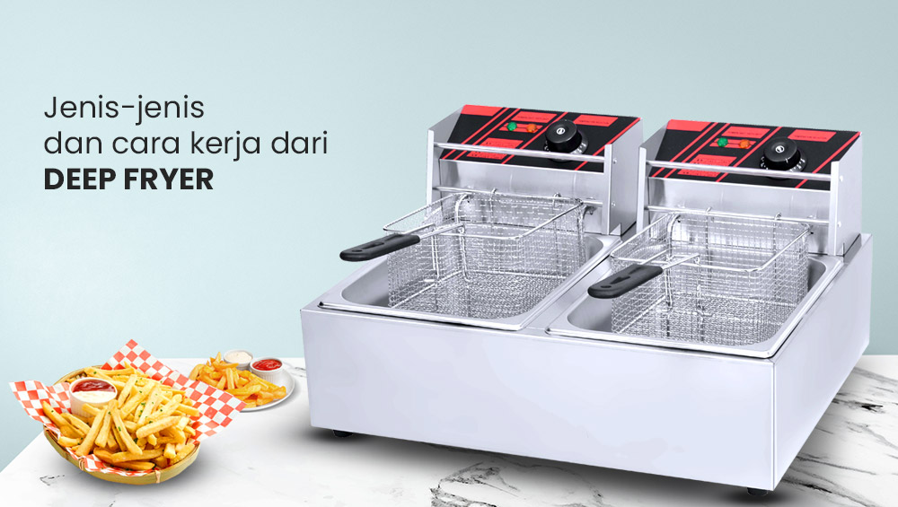 Deep Fryer Solusi penggorengan yang Praktis dan membuat makanan semakin Renyah